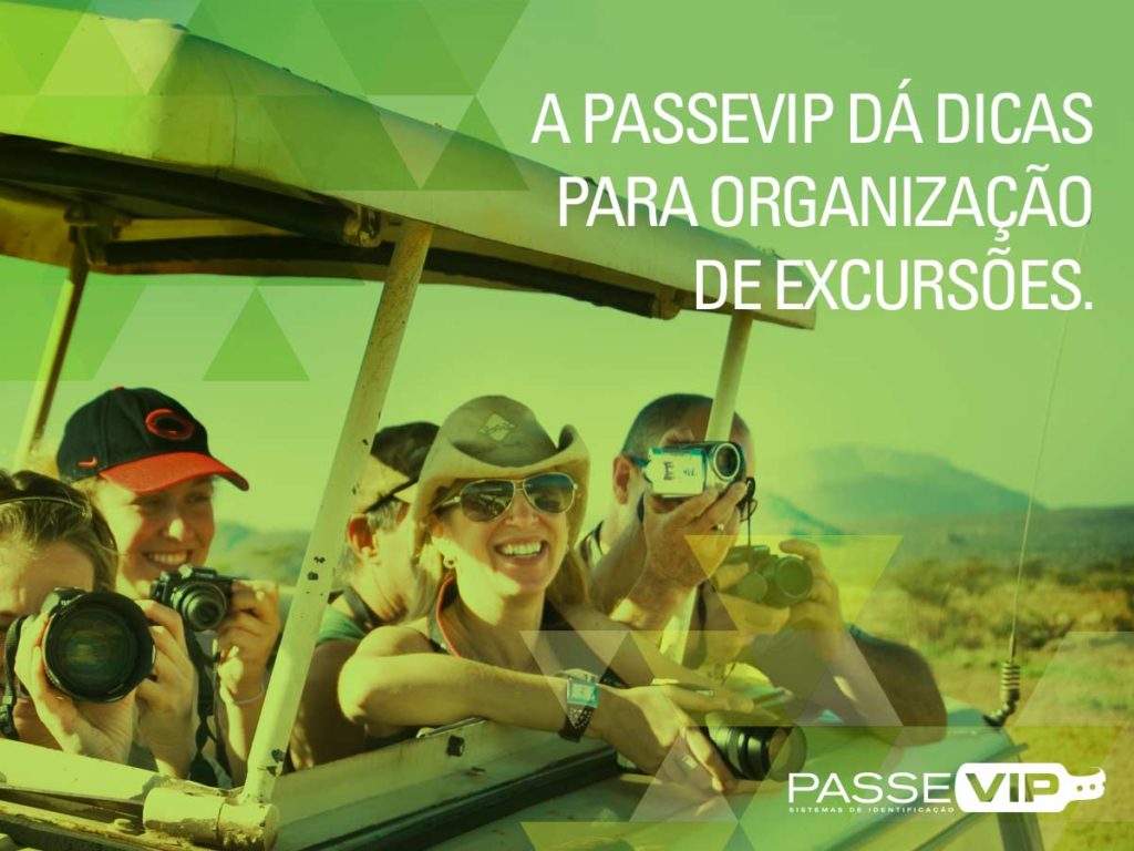 A PasseVIP te dá dicas de como organizar suas excursões.